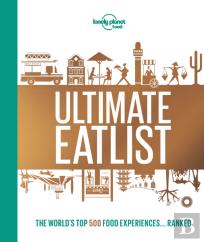 Lonely Planet'S Ultimate Eatlist