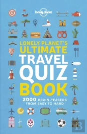 Lonely Planet'S Ultimate Travel Quiz Book