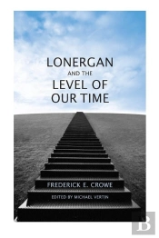 Lonergan And The Level Of Our Time