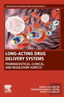 Long-Acting Drug Delivery Systems: Pharmaceutical, Clinical, And Regulatory Aspects