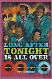 Long After Tonight Is All Over