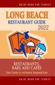 Long Beach Restaurant Guide 2022