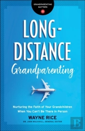 Long-Distance Grandparenting (Grandparenting Matters)