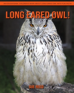 Bertrand.pt - Long-Eared Owl! An Educational Children'S Book About Long-Eared Owl With Fun Facts
