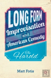 Long Form Improvisation And American Comedy