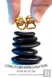 Long-Form Improvisation & The Art Of Zen