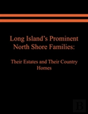 Long Island'S Prominent North Shore Families
