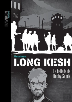 Bertrand.pt - Long Kesh : La Ballade De Bobby Sands