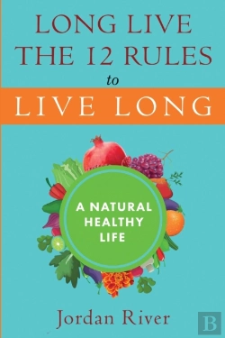 Bertrand.pt - Long Live The 12 Rules To Live Long