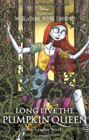 Long Live The Pumpkin Queen: Tim Burton'S The Nightmare Before Christmas - The Graphic Novel