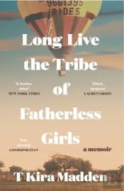 Long Live The Tribe Of Fatherless Girls