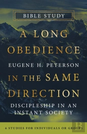 Long Obedience In The Same Direction Bible Study