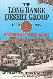 Long Range Desert Group 1940-1945: Providence Their Guide