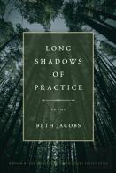 Long Shadows Of Practice