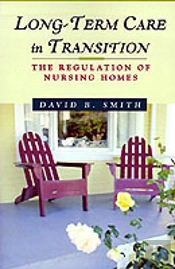 Long-Term Care In Transition: The Regulation Of Nursing Homes