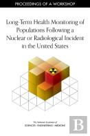 Long-Term Health Monitoring Of Populations Following A Nuclear Or Radiological Incident In The United States