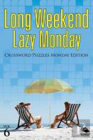 Long Weekend Lazy Monday Vol 6