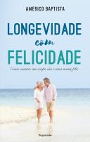 Longevidade com Felicidade