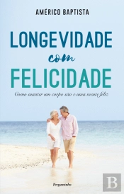 Longevidade com Felicidade