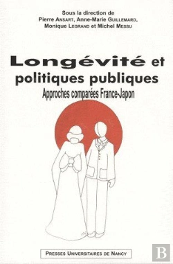 Bertrand.pt - Longévité Et Politiques Publiques ; Approches Comparées France-Japon