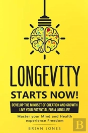 Longevity Starts Now: Develop The Mindse