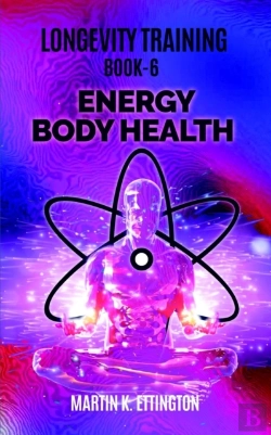 Bertrand.pt - Longevity Training Book 6-Energy Body He
