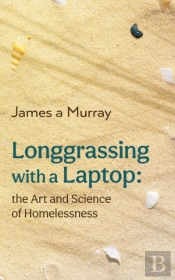 Longgrassing With A Laptop: The Art And