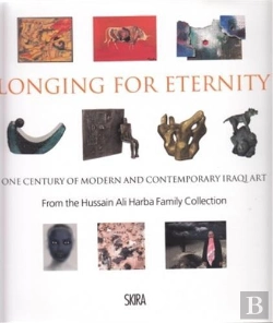 Bertrand.pt - Longing For Eternity One Century Of Iraqi Art From The Hussain Ali Harba Family Collection /Anglais