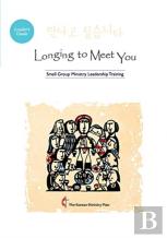 Longing To Meet You Leader'S Guide