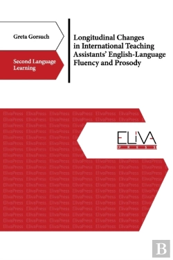 Bertrand.pt - Longitudinal Changes In International Teaching Assistants' English-Language Fluency And Prosody