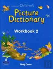 Longman Children'S Picture Dictionaryworkbook 2