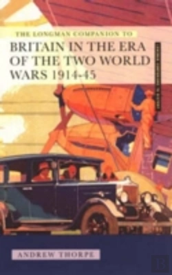 Bertrand.pt - Longman Companion To Britain In The Era Of The Two World Wars 1914-45, The