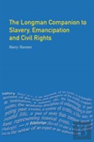 Longman Companion To Slavery, Emancipation And Civil Rights