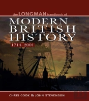 Longman Handbook To Modern British History 1714 - 2001