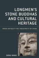 Longmen'S Stone Buddhas And Cultural Heritage
