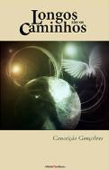 Longos São os Caminhos