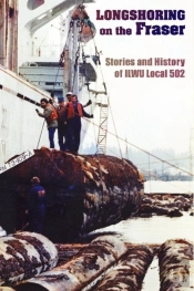 Longshoring On The Fraser