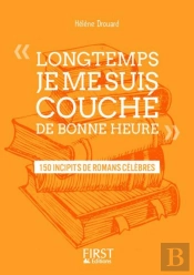 « Longtemps, Je Me Suis Couché De Bonne Heure » 150 Incipits De Romans Célèbres
