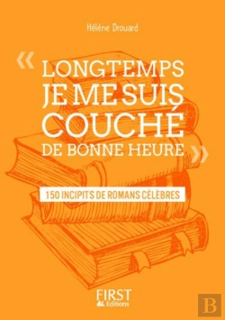 Bertrand.pt - « Longtemps, Je Me Suis Couché De Bonne Heure » 150 Incipits De Romans Célèbres