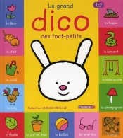 Longues Oreilles - Le Grand Dico Des Tout-Petits (1-3 A.)