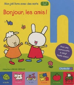 Bertrand.pt - Longues Oreilles Mon Joli Livre Avec Des Mots Bonjour, Les Amis! (1-3 A.)