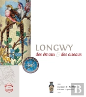Longwy, Des Emaux Et Des Oiseaux