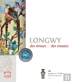 Bertrand.pt - Longwy, Des Emaux Et Des Oiseaux