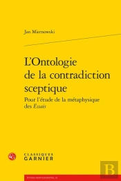 L'Ontologie De La Contradiction Sceptique Pour L'Etude De La Metaphysique Des Es