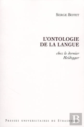 L'Ontologie De La Langue Chez Le Dernier Heidegger