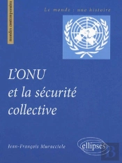 L'Onu Et La Sécurité Collective
