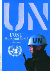 L'Onu, Pour Quoi Faire ?