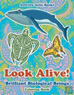 Bertrand.pt - Look Alive! Brilliant Biological Beings Coloring Book