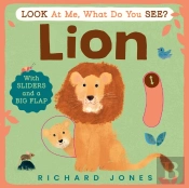 Look At Me, What Do You See? Lion