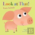 Look At That! Farm Animals